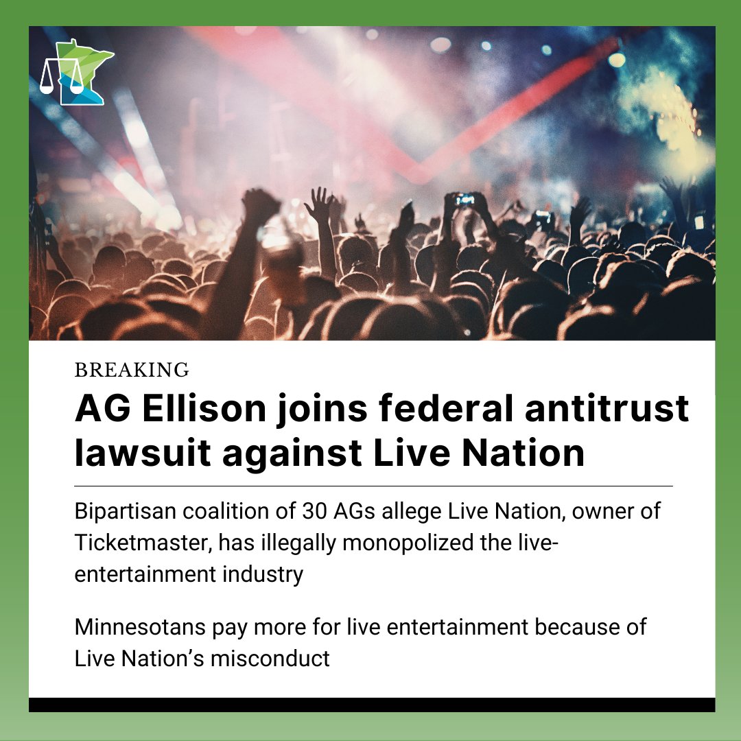 I'm suing Live Nation, the owner of Ticketmaster, for monopolizing the live entertainment industry. Live Nation illegally drives competitors out of the industry so they can force Minnesotans to pay higher prices for event tickets. Everyone’s fed up with it. I won't stand for it.