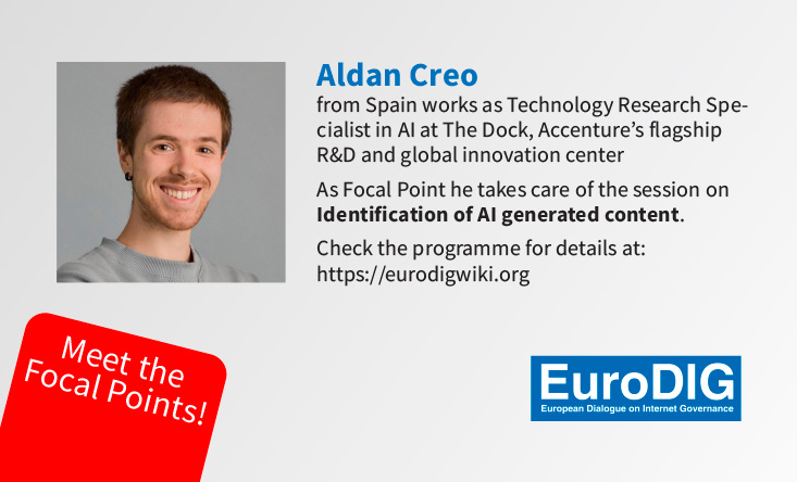 Meet the Focal Point! Aldan Creo is a Computer Science graduate. Currently, he works as Technology Research Specialist in AI at The Dock.
He coordinates the OrgTeam for #EuroDIG2024 session 'Identification of AI generated content' on 19 June.
Register  👉 eurodig.org/get-involved/r…