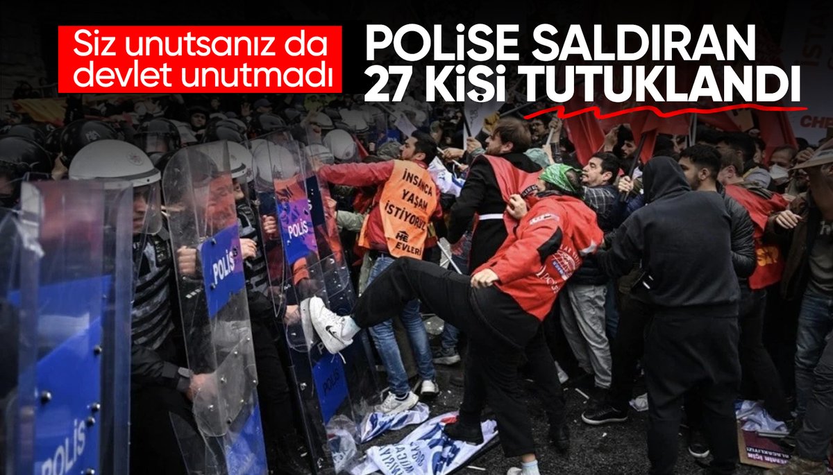 İstanbul'da 1 Mayıs'ta polise saldıran 27 kişi tutuklandı ensonhaber.me/4c6