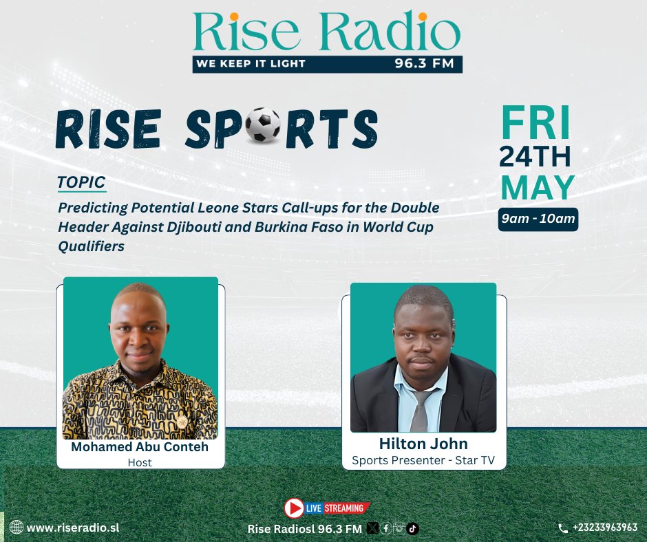 Join Conteh Mohamed, and special guest, Hilton John John Kargbo, on #RiseSports as we dive into predictions for the potential players who might be called up for #LeoneStars' crucial #WorldCup qualifiers against Djibouti and Burkina Faso. @asmaakjames @mariamajbah9 #Riseradiosl