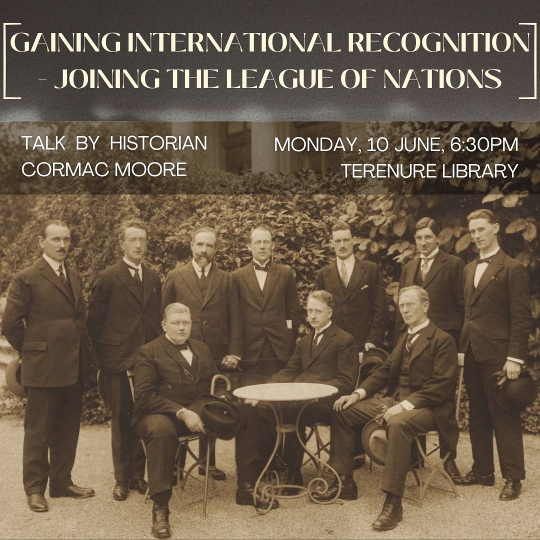 Historian @cormacmoore's analysis of how the Irish Free State sought to be recognised internationally amongst the nations of the world, including becoming a member of the League of Nations in September 1923. Mon 10 June, 6:30pm Terenure Library No booking. @dubcilib