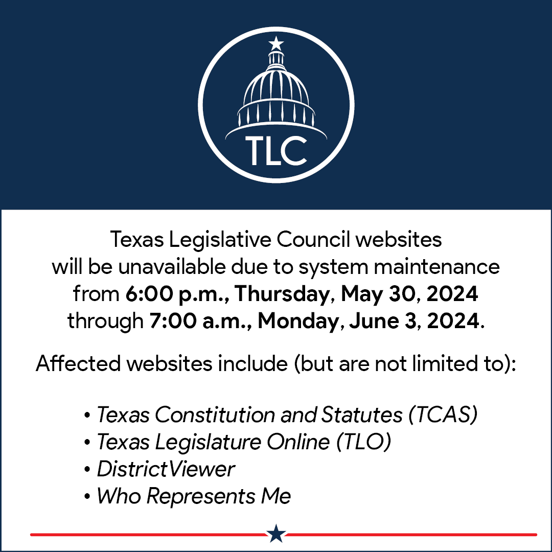 Council websites will be unavailable due to system maintenance. #txlege