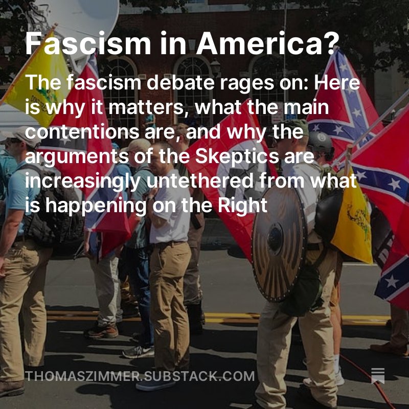 Fascism in America?   The fascism debate rages on: Here is why it matters, what the main contentions are, and why the arguments of the Skeptics are increasingly untethered from what is happening on the Right.   Some thoughts from my new piece (link in bio):   🧵1/