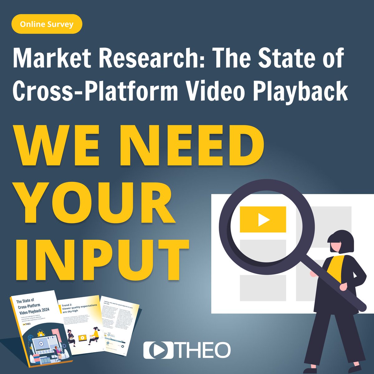 📣Join our 2nd edition of cross-platform video playback market research!

Fill in the survey and get the final report to enhance your strategy. Open for a research interview? Let us know, interviewees will receive a THEO-branded gift box!🎁

Survey link: lnkd.in/ex2-_kWk