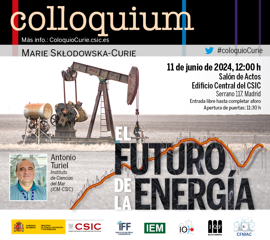Coloquios Marie Sklodowska Curie (@coloquioscurie) on Twitter photo Si os interesa el cambio climático y la crisis energética que se nos avecina no os podéis perder el próximo #ColoquioCurie del 11 de junio en Madrid a cargo de <a href="/amturiel/">Antonio Turiel</a> y que se titula "El futuro de la energía".
<a href="/CSICdivulga/">CSIC Divulga</a> <a href="/DLGMA_CSIC/">Delegación Institucional del CSIC en Madrid</a> <a href="/madrimasd/">Madri+d</a> Si os interesa el cambio climático y la crisis energética que se nos avecina no os podéis perder el próximo #ColoquioCurie del 11 de junio en Madrid a cargo de <a href="/amturiel/">Antonio Turiel</a> y que se titula "El futuro de la energía".
<a href="/CSICdivulga/">CSIC Divulga</a> <a href="/DLGMA_CSIC/">Delegación Institucional del CSIC en Madrid</a> <a href="/madrimasd/">Madri+d</a>