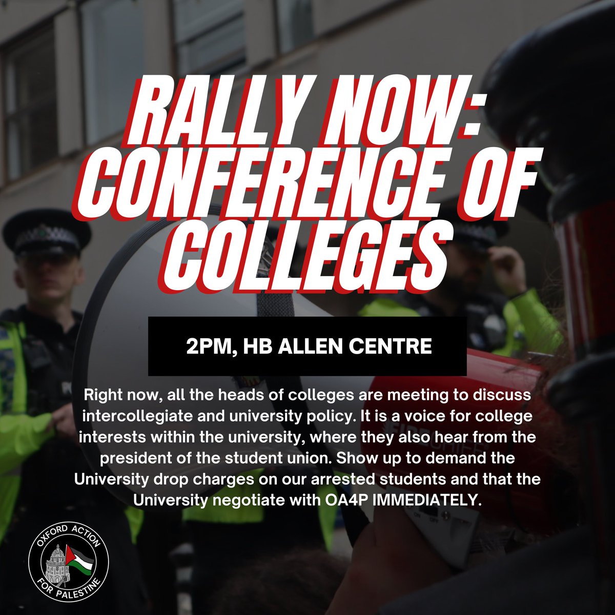 OxAct4Pal's tweet photo. COME DOWN NOW TO HB ALLEN CENTRE!

We rally now at the conference of colleges to demand that the university drop charges against our arrested students and that they negotiate with OA4P immediately. https://t.co/8OFWpUpePj