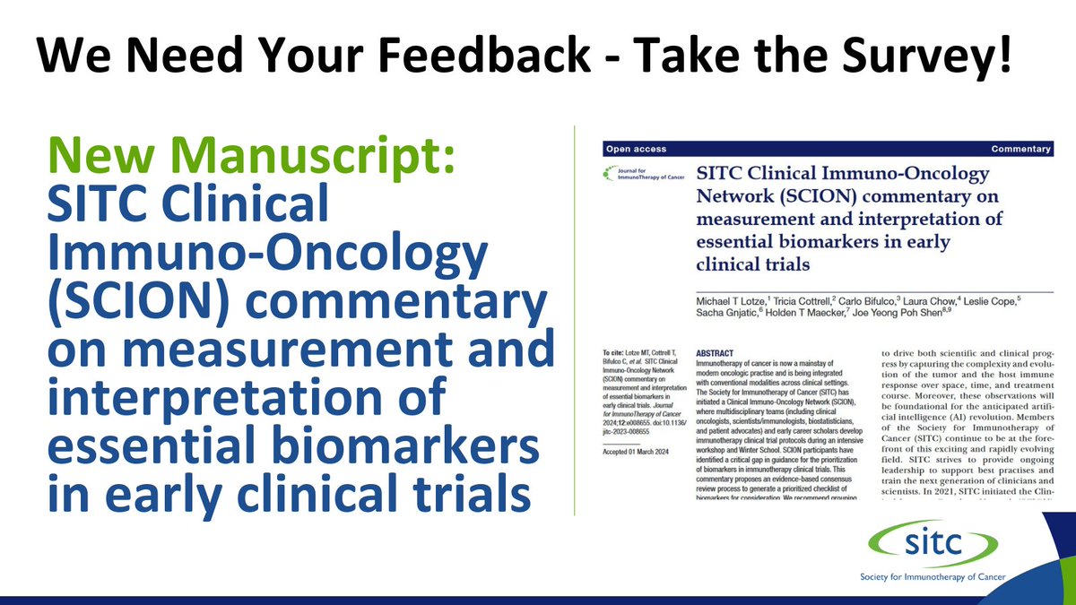 SITC NEEDS YOUR HELP! “SCION commentary on measurement and interpretation of essential biomarkers in early clinical trials” manuscript recently published in @jitcancer. We invite feedback on the proposed process & prioritization framework. Take the survey: surveymonkey.com/r/KGPQSMG