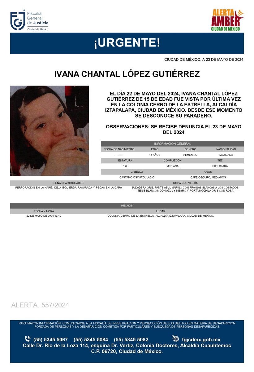 Se activa #AlertaAmber para localizar a la menor de 15 años de edad, Ivanna Chantal López Gutiérrez, fue vista por última vez el día 22 de mayo de 2024 en la colonia Cerro de la Estrella, alcaldía Iztapalapa