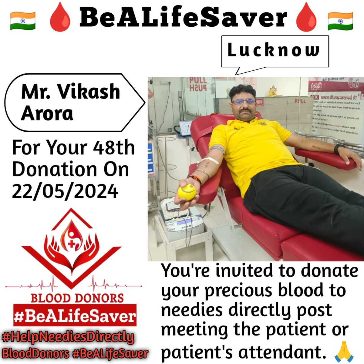 Lucknow BeALifeSaver Kudos_Mr_Vikash_Arora_Ji #HelpNeediesDirectly Today's hero Mr. Vikash_Arora Ji donated blood in Lucknow for the 48th Time for one of the needies. Heartfelt Gratitude and Respect to Vikash Arora Ji for his blood donation for Patient admitted in Lucknow.