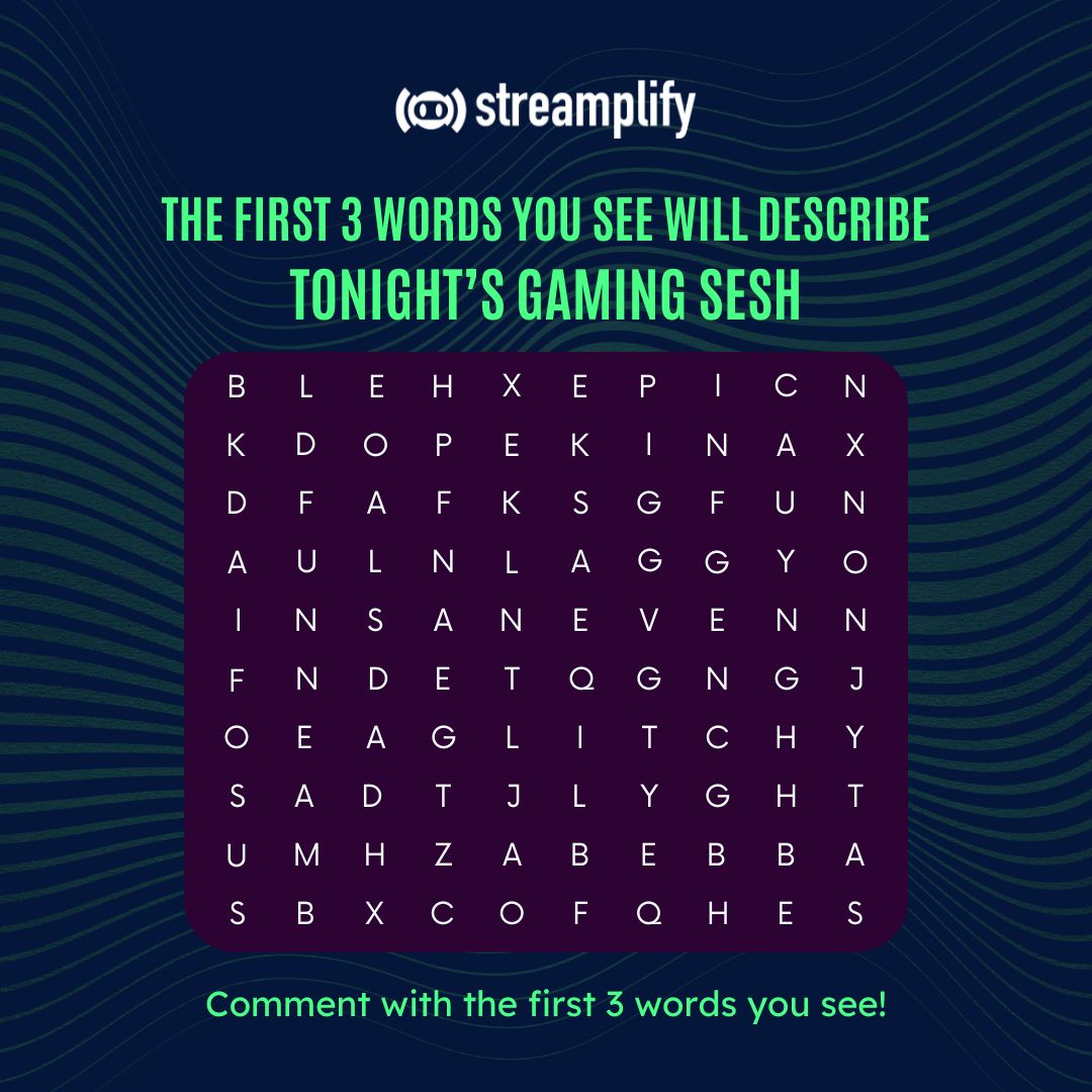 Me: 'Universe give me a sign if I should study all night tonight'

The universe:
 
#Streamplify #Gaming #Streaming #Wordsearch