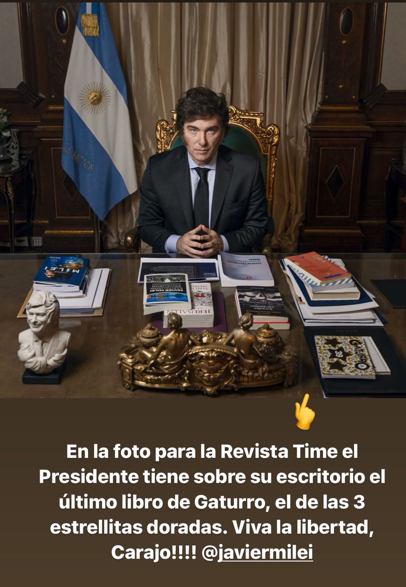 En la foto para la Revista Time el Presidente tiene sobre su escritorio el último libro de Gaturro, el de las 3 estrellitas doradas. Viva la libertad, Carajo!!!! @JMilei