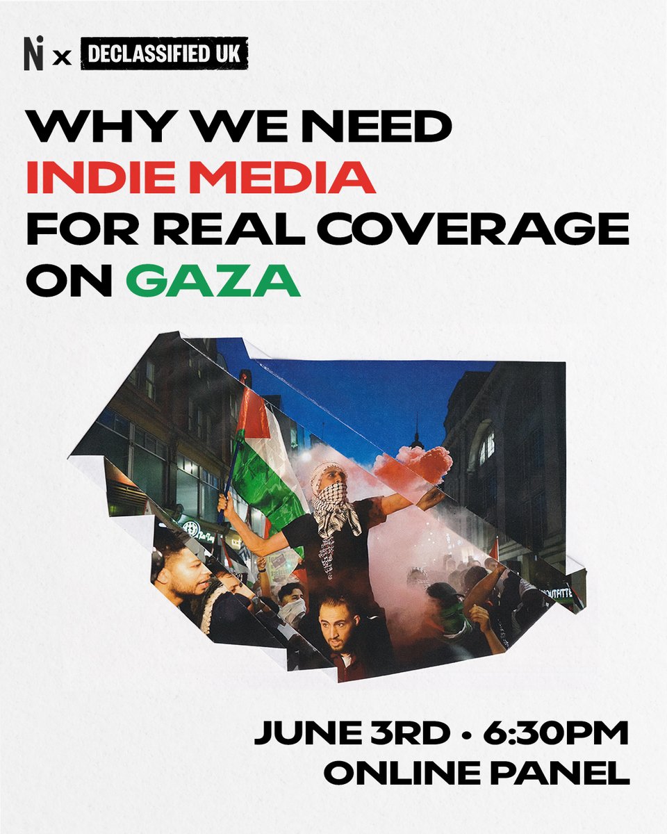 Declassified UK (@declassifieduk) on Twitter photo Join us June 3rd at 1830 with <a href="/newint/">New Internationalist</a> to discuss why we need indie media organisations for real coverage of the war on Gaza 👇
Join <a href="/markcurtis30/">Mark Curtis</a>, <a href="/amyrhall/">Amy Hall</a>, <a href="/yarahawari/">Dr. Yara Hawari د. يارا هواري</a> and <a href="/Hamza_a96/">Hamza Yusuf</a> as we discuss the failures of mainstream media and their complicity in the ongoing genocide. Join us June 3rd at 1830 with <a href="/newint/">New Internationalist</a> to discuss why we need indie media organisations for real coverage of the war on Gaza 👇
Join <a href="/markcurtis30/">Mark Curtis</a>, <a href="/amyrhall/">Amy Hall</a>, <a href="/yarahawari/">Dr. Yara Hawari د. يارا هواري</a> and <a href="/Hamza_a96/">Hamza Yusuf</a> as we discuss the failures of mainstream media and their complicity in the ongoing genocide.