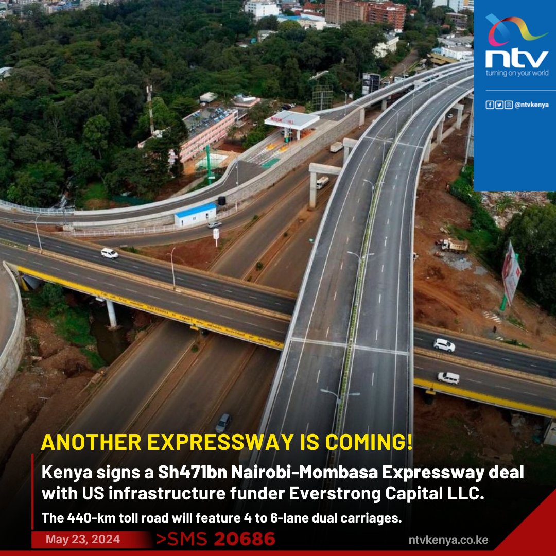 Kenya signs Sh471bn Nairobi-Mombasa Expressway deal with US infrastructure funder Everstrong Capital LLC; 440-km toll road to feature 4 to 6-lane dual carriages.