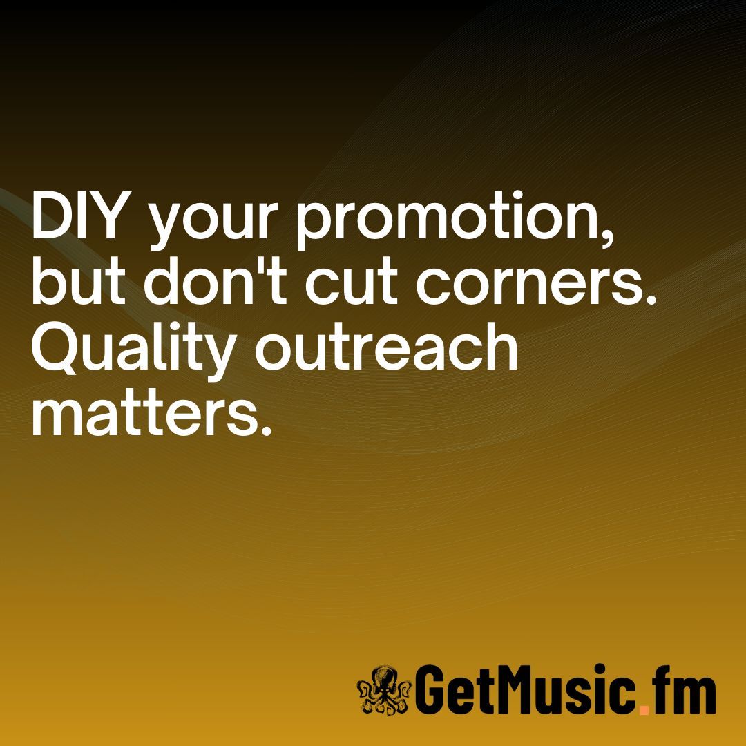 DIY your promotion, but don't cut corners. Quality outreach matters. #music #musician #artist #motivation #songwriting