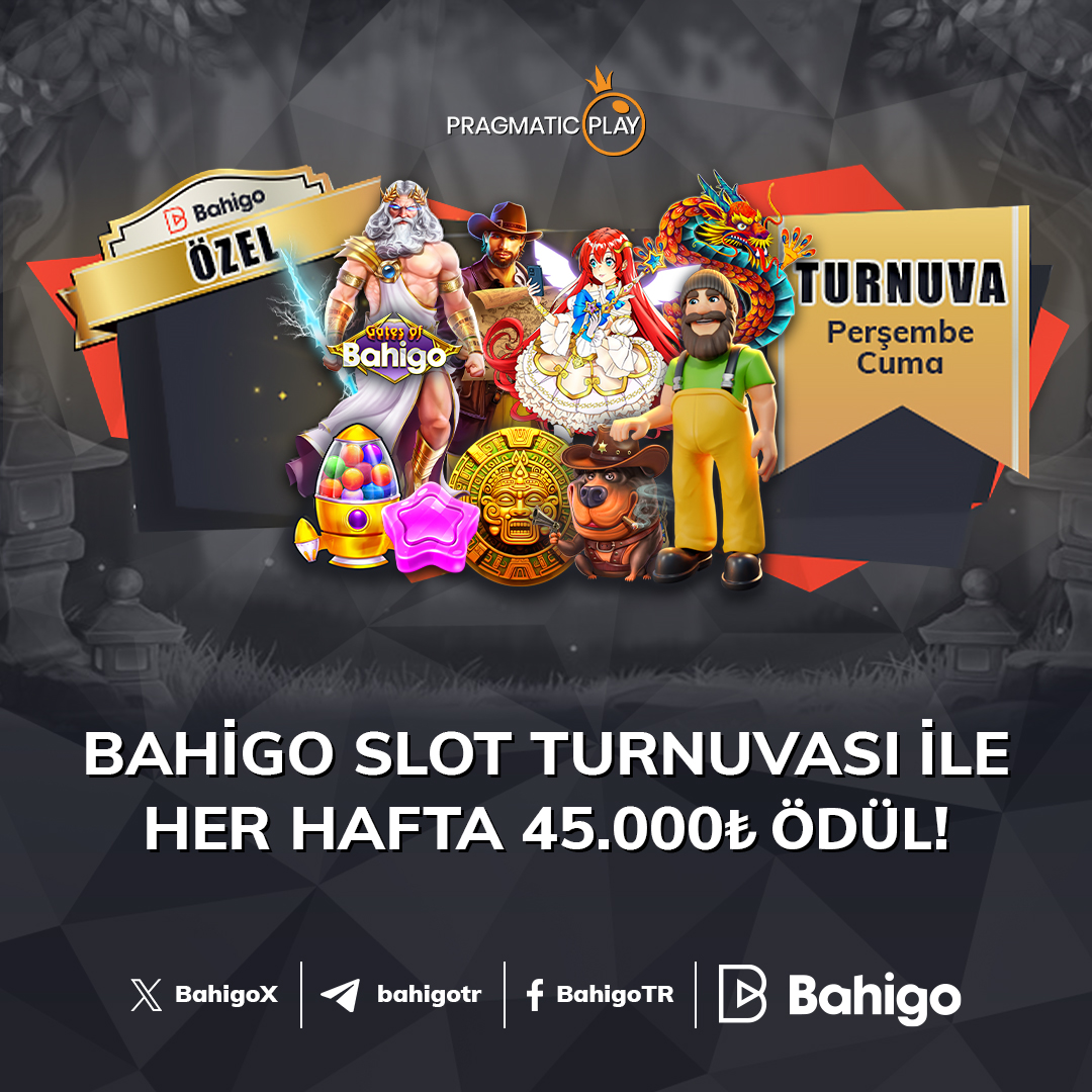 Bahigo Slot turnuvaları, her ay değişen temalı oyunlarıyla her hafta Perşembe ve Cuma günleri sizlerle buluşuyor. Her hafta 45.000₺'lik ödül havuzuna hemen ortak olun!

#Bahigo #SlotGames #CasinoBonus #Casino