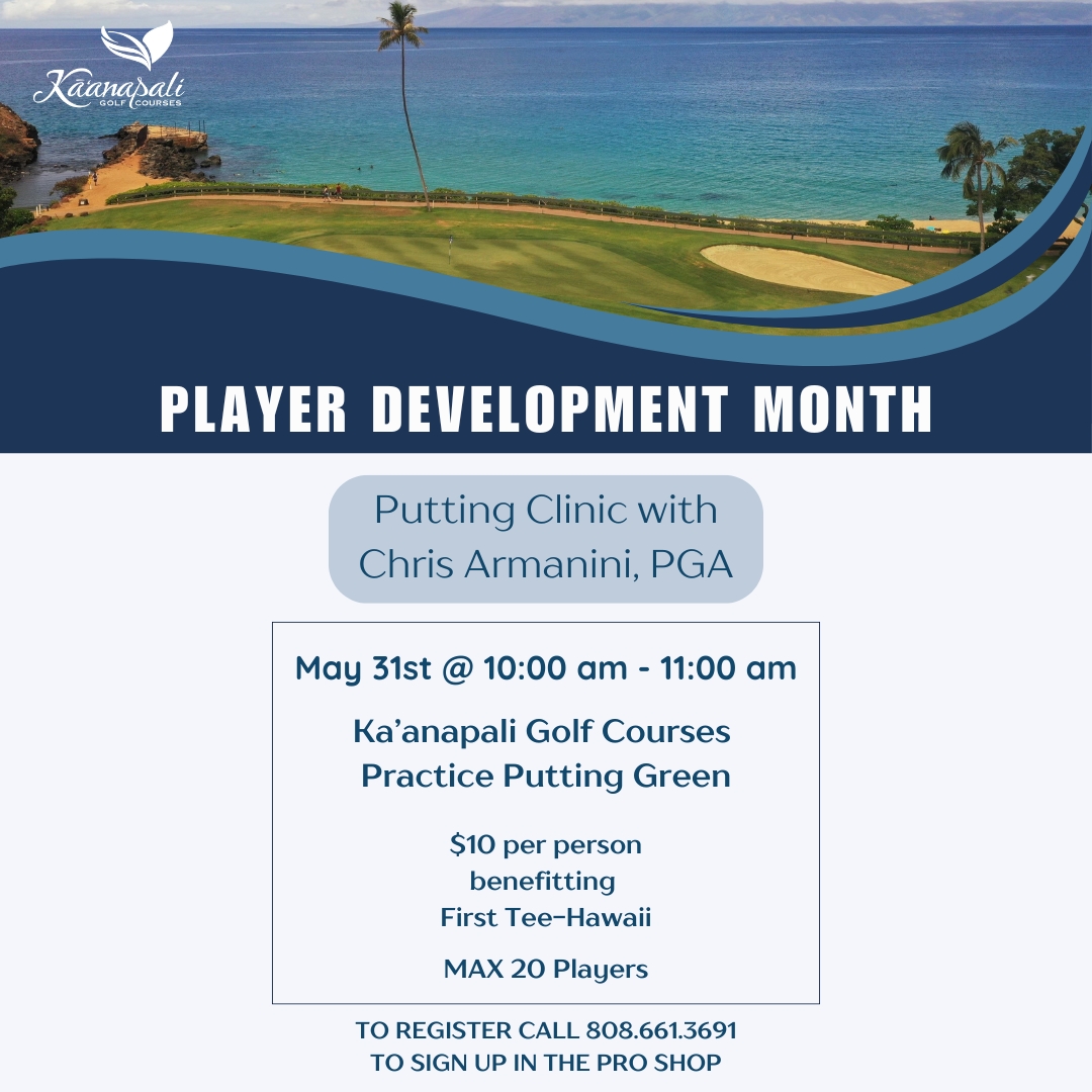 It's Player Development Month and we're pleased to offer this putting clinic with the Aloha Section PGA 2023 Teacher & Coach of the Year, Chris Armanini, PGA, on May 31st.

@Troon #KaanapaliGolf #ExperienceTroon #Golfforeveryone