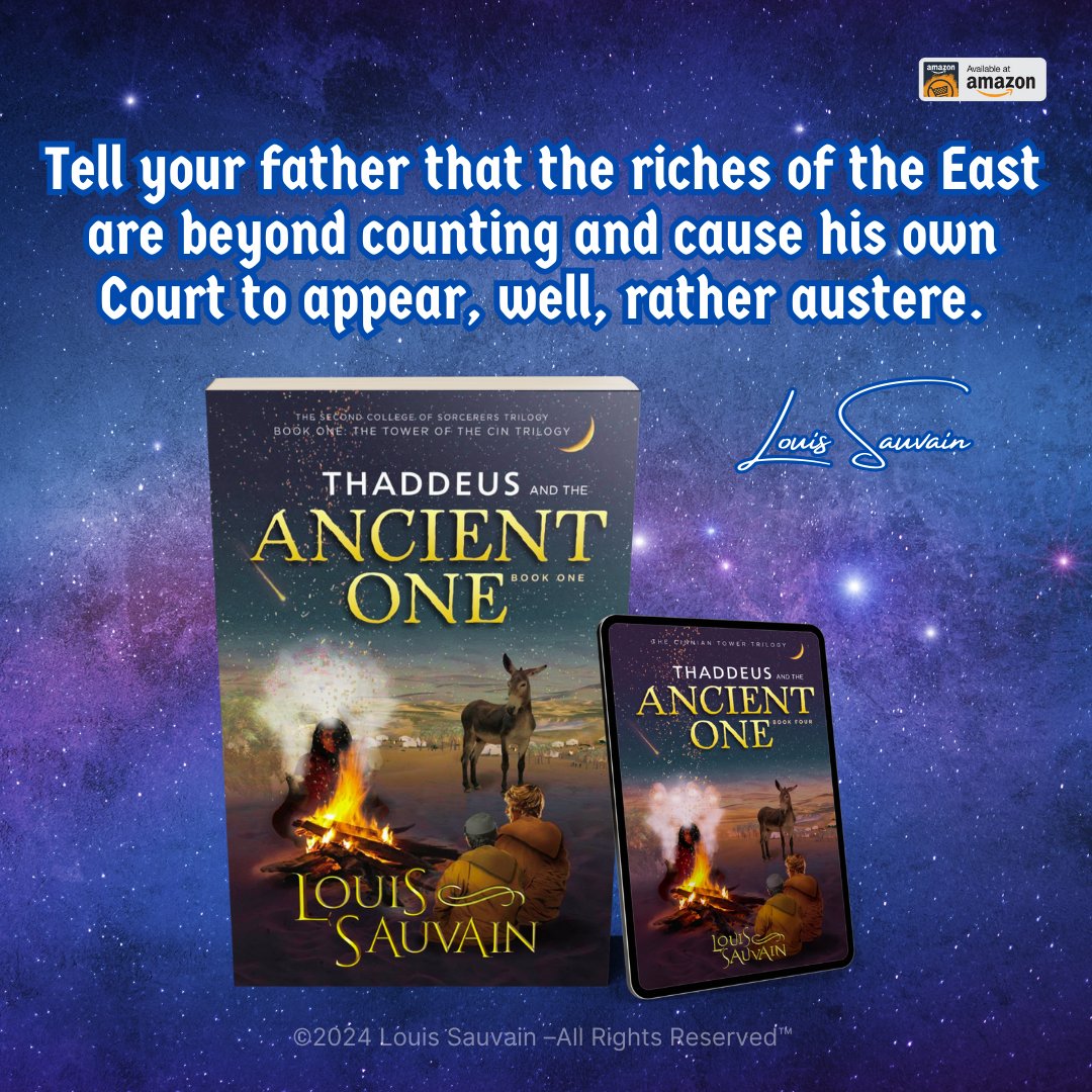 Tell your father that the riches of the East are beyond counting and cause his own Court to appear, well, rather austere.

Get your copy here: bit.ly/AncientOneBook

#Fantasy #EpicFantasy #FantasyReaders #Dragons #SwordAndSorcery #KindleUnlimited #instabook #booktok