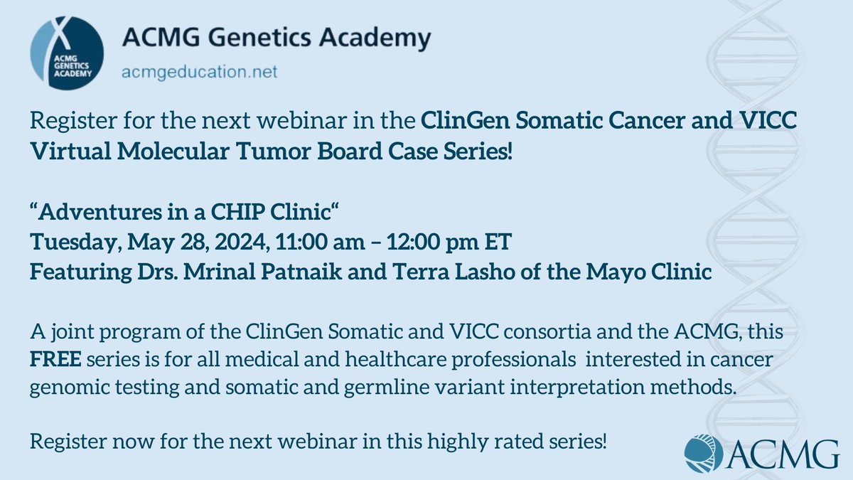 Join us for the FREE ClinGen Somatic Cancer & VICC Virtual Molecular Tumor Board Case Series, in collaboration w/ACMG. Register for the next webinar, “Adventures in a CHIP Clinic,” taking place 5/28 at 11 AM ET. bit.ly/3wObgsJ @ClinGenResource #cancergenetics @MayoClinic