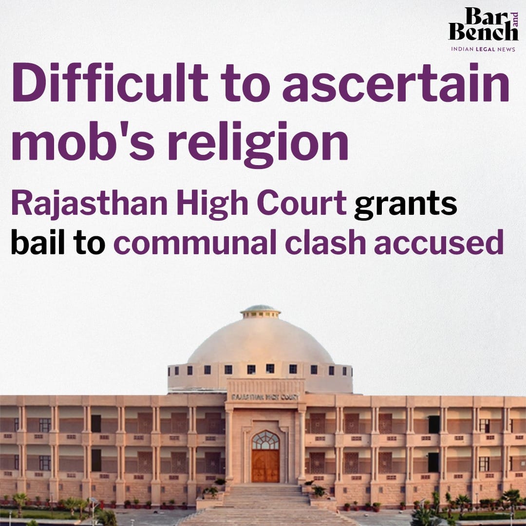 Mob has no religion: Says Rajasthan High Court Justice Farjand Ali, while granting bail to 18 radicals accused of attacking Hindu Shobha Yatra in Chittorgarh. barandbench.com/news/mob-relig…