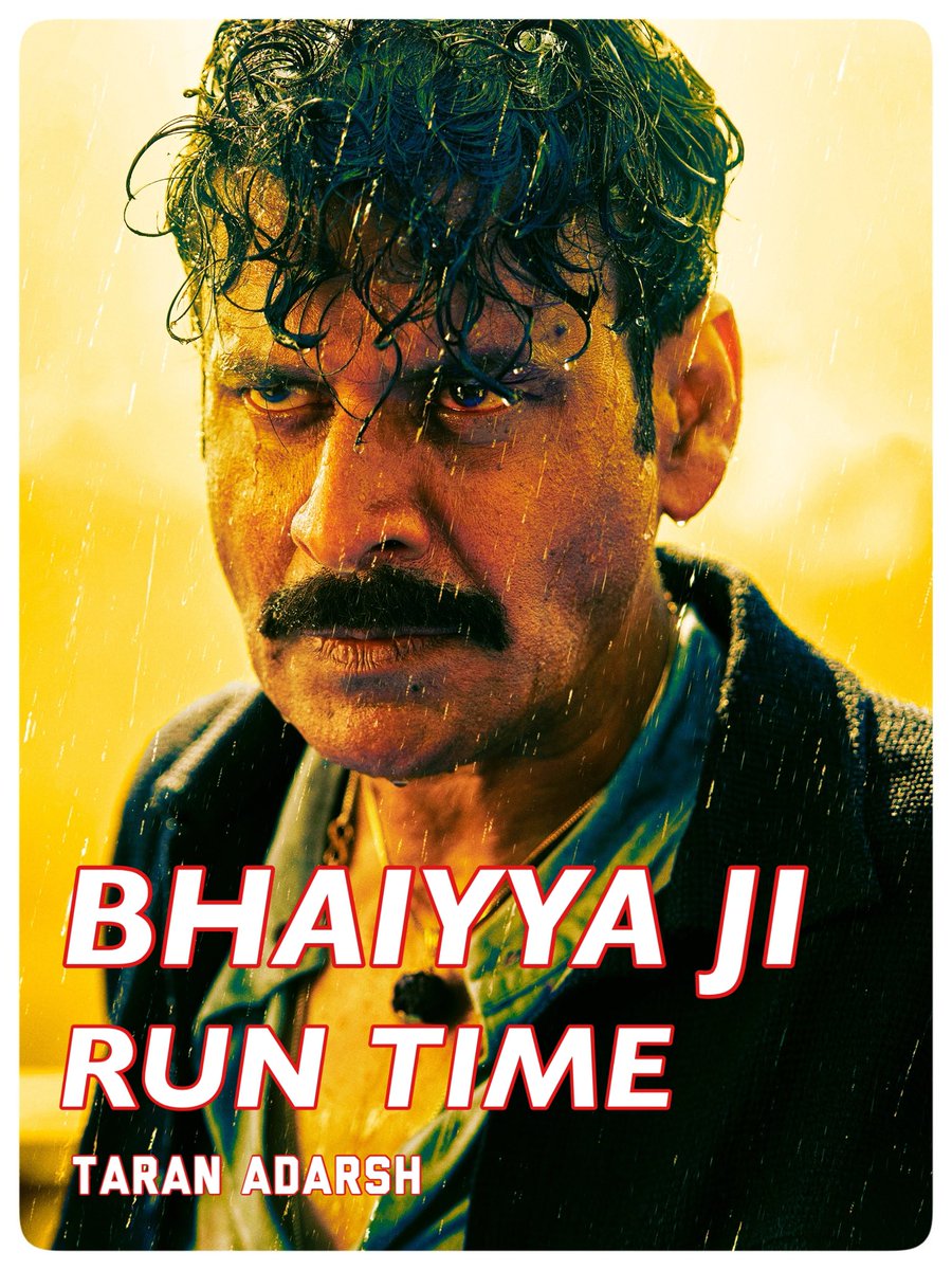 #Xclusiv… ‘BHAIYYA JI’ RUN TIME… #BhaiyyaJi certified ‘UA’ by #CBFC on 22 May 2024. Duration: 135.15 min:sec [2 hours, 15 min, 15 sec]. #India ⭐ Theatrical release date: 24 May 2024. #ManojBajpayee