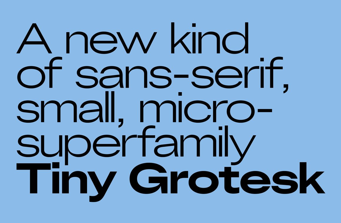 [New Font Release] Tiny Type Co. released Tiny Grotesk. typecache.com/news/5832/ #typecache