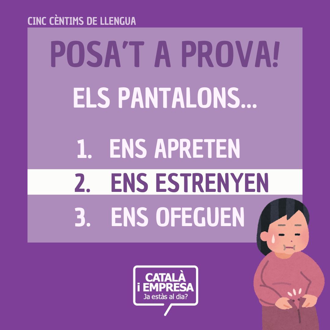 CNLReus's tweet photo. Inaugurem l'espai 'Posa't a prova'.

👖Els pantalons ens van estrets o ens estrenyen? Que no 't'apretin', és millor fer servir 'estrènyer'.

➕️ En trobareu més informació al 'Cinc cèntims de llengua'. https://t.co/fdnU44yM96. Us hi podeu subscriure a https://t.co/FxeFxaVFuY https://t.co/QRUgEzDk5A