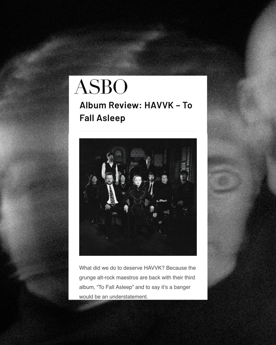 HAVVKmusic's tweet photo. “While it may not cure sleep deprivation, To Fall Asleep has no skippable tracks and is exceptional from start to finish, a true gift of an album.” • 🫦 • 

Thank you @ASBOMagazine for the kind words. Check out the full editorial in our below! 💖  https://t.co/7lsWX1li2M https://t.co/A9kbcyJbRA