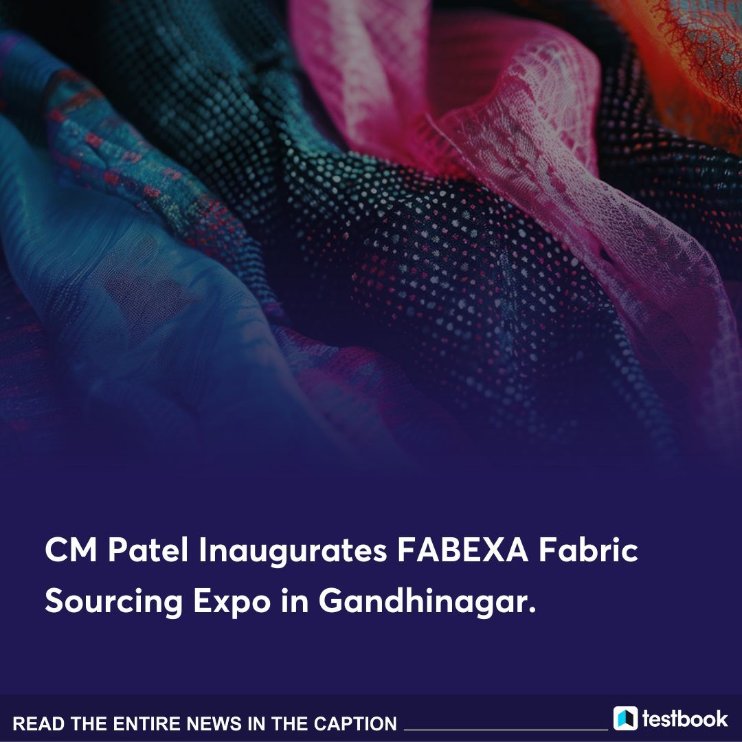 🚨Chief Minister Bhupendra Patel inaugurated FABEXA Fabric Sourcing Expo 2024 in Gandhinagar, featuring 125 brands and 93 stalls. The expo runs until May 24, focusing on industry trends. 

[Current affairs, Projects, Infrastructure, Govt. exam, 2024, Knowledge & facts]