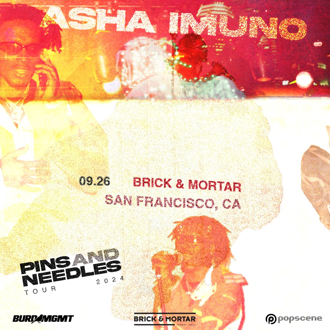 NEW POPSCENE SHOW JUST ANNOUNCED AND ON SALE NOW 🚨 Co-Presented by Popscene and Brick & Mortar ASHA IMUNO 🎤 ((Pins And Needles Tour)) Thursday, 9/26 @BrickMortarSF @AshaImuno GET TIX HERE! 🎟️⬇️ ticketweb.com/event/asha-imu…
