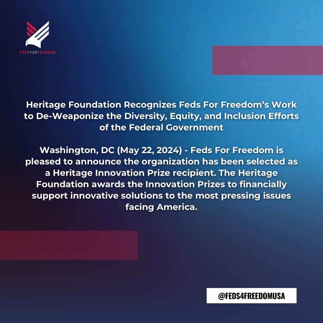 The Heritage Innovation Prize will provide funding for Feds For Freedom’s legal efforts in de-weaponizing the Biden Administration’s radical diversity, equity, and inclusion (DEI) policies. @Heritage
