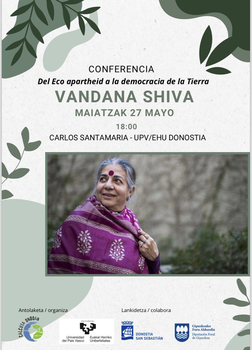 [PUBLI] ¡El 27 de mayo nos visitará @drvandanashiva, una de las más prestigiosas ecologistas, feministas y filósofas de la ciencia! La conferencia va a ser en inglés, pero habrá servicio de traducción. ¡No te pierdas esta oportunidad! @CalcutaOndoan calcutaondoan.org/vandana-shiva-…