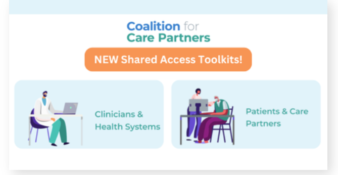 Coalition for Care Partners announces shared access toolkits offering information about shared access to online patient portals! Read more: bit.ly/3WUfI42