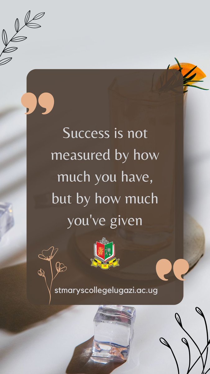 'Success is not measured by how much you have, but by how much you've given' #StMarysCollegeLugazi #GratefulForEducation #Educationalforall   #DreamsComeTrue #KnowledgeIsPower