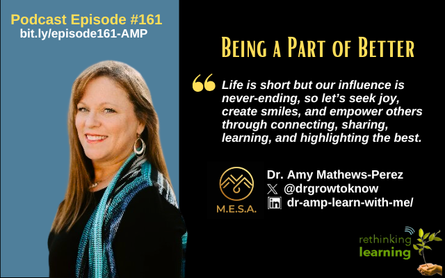 Excited to share Episode #161 on 'Being a Part of BETTER' with @drgrowtoknow 🎙️#rethink_learning bit.ly/episode161-AMP Pls RT/Share @Shapiro_WTHS @BiscottiNicole @LeanoraBenton3 @Hedreich @Rdene915 @WalterDGreason @RitaWirtz @Principal_H @GreenScreenGal @JenWomble @Celyendo