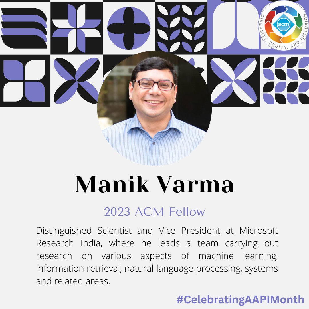 Join us in recognizing #ACMFellow Manik Varma as we celebrate #AAPIHeritageMonth! Manik's expertise in AI and natural langauge processing has significantly advanced the field. Let's celebrate his outstanding achievements! bit.ly/49DD7cG