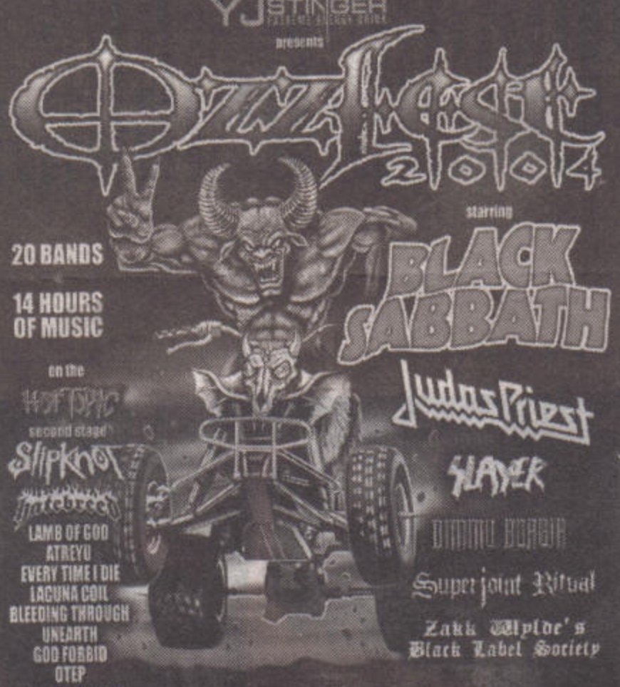 The Ozzfest 2004 lineup had to have been the greatest big metal fest of all time. This was the 1997 Chicago Bulls for people who love drinking a piping hot Heineken next to a reasonably paced circle pit. Absolutely unbeatable.