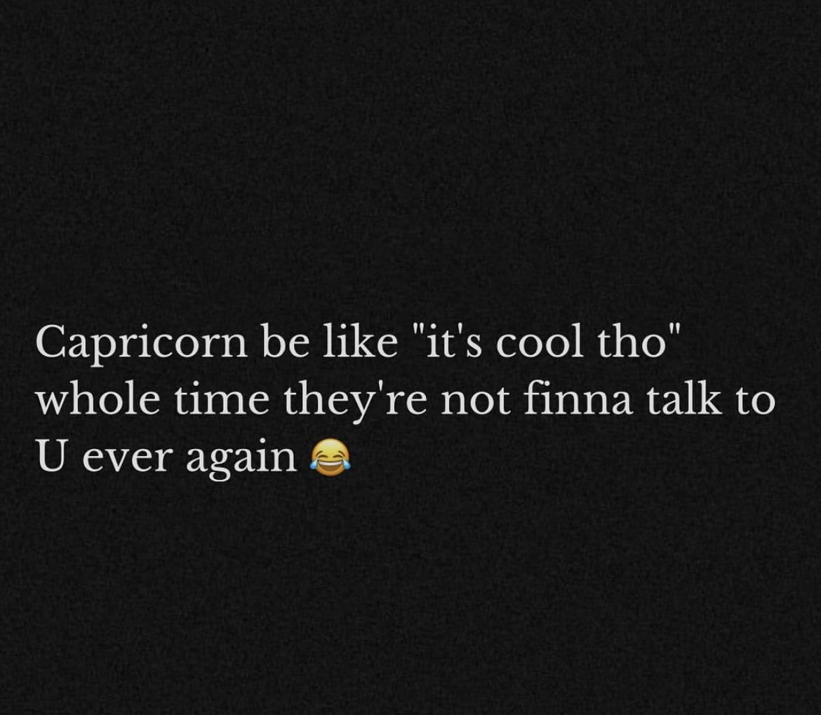 Capricorn shit ♑️ Because where is the lie lmfao ? 🙂‍↔️