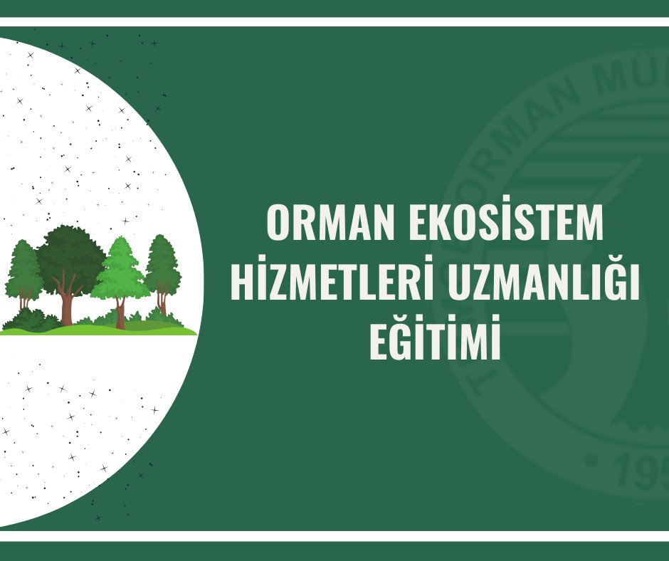 Orman Ekosistem Hizmetleri Uzmanlığı Eğitimi ormuh.org.tr/duyurular/orma…