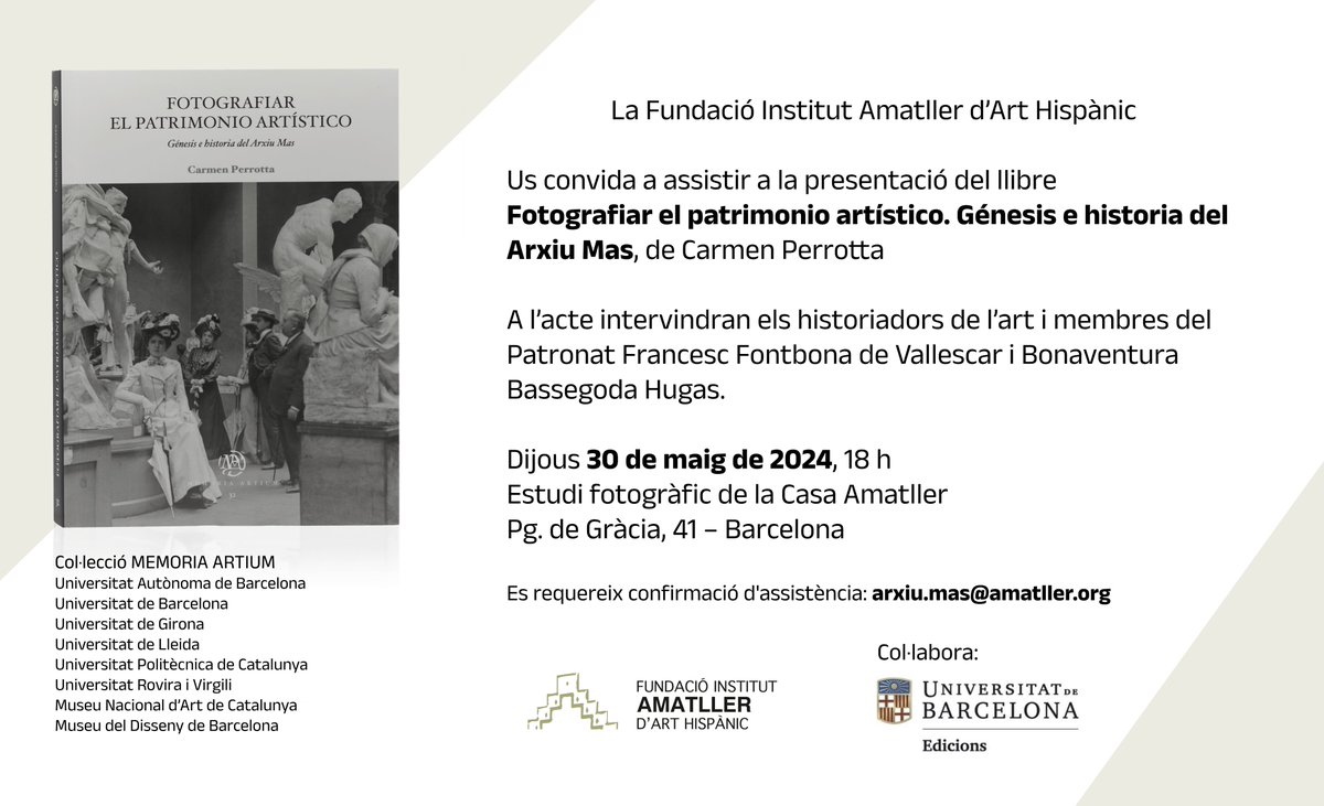 El proper  dijous 30 de maig, a les 18h, es presenta "Fotografiar el patrimonio  artístico.Génesis e historia del Arxiu Mas", de Carmen Perrotta, a  l’antic estudi fotogràfic de la Casa Amatller

📌 Aforament limitat, es requereix confirmació d'assistència: arxiu.mas@amatller.org