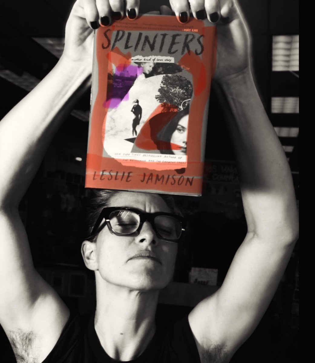 MEMOIR OF THE YEAR: “Splinters” Leslie Jamison’s writing is so honest it should be illegal. It is rare that I look forward so much to reading a book and am not only NOT disappointed, but floored by how phenomenal it is. Leslie and I will be in conversation Saturday, June 1st @