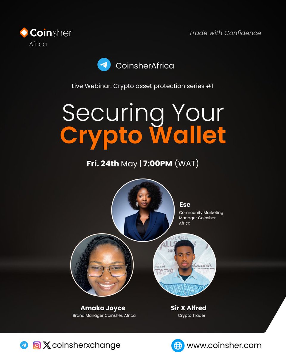 Join our live webinar tomorrow May 24th, by 7 PM (WAT). We'll be starting our crypto assets protections series! Learn how secure your crypto wallet to avoid losing your portfolio. 

Venue: t.me/coinsherafrica

#tradewithconfidence
#tradewithcoinsher