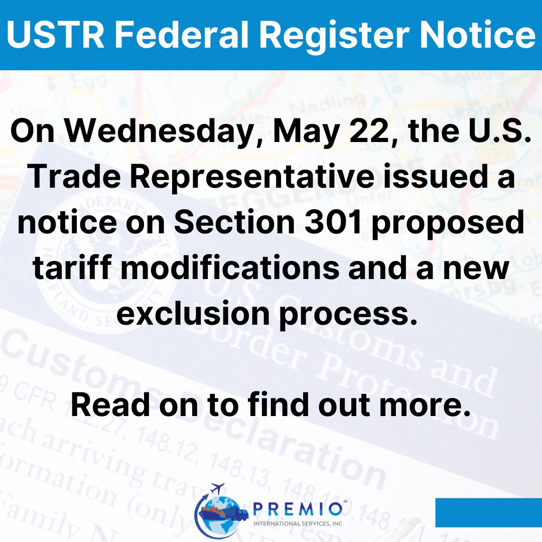 Premio_Intl's tweet photo. On Wednesday, USTR released a notice with details on proposed Section 301 tariff modifications. We've summarized the key points from the notice in the infographics below.

Full notice: https://t.co/XihIKsiQqA 
Web portal for comments (opens May 29): https://comments.ustrgov/ https://t.co/Xm4dtSHjun