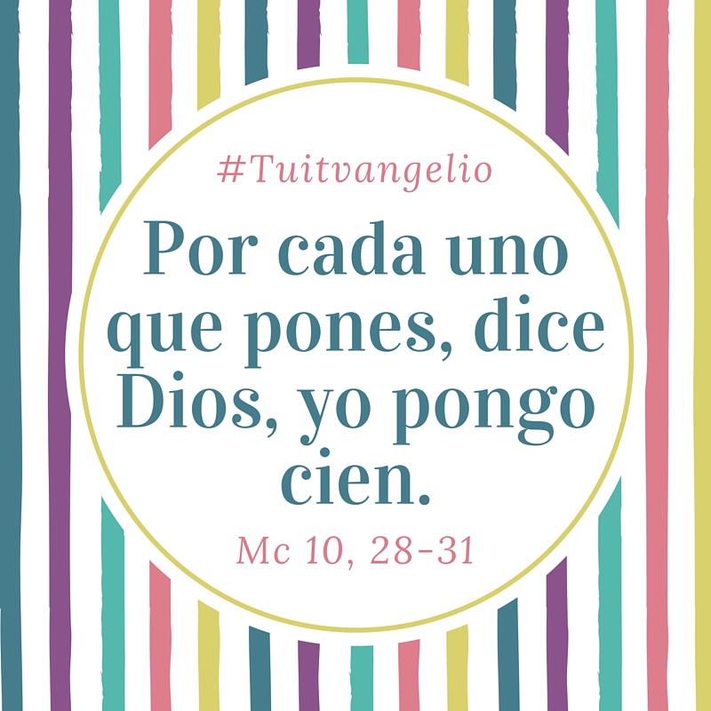 #28DeMayo #Mc10,28-31 #Tuitvangelio #EvangeliodelDía