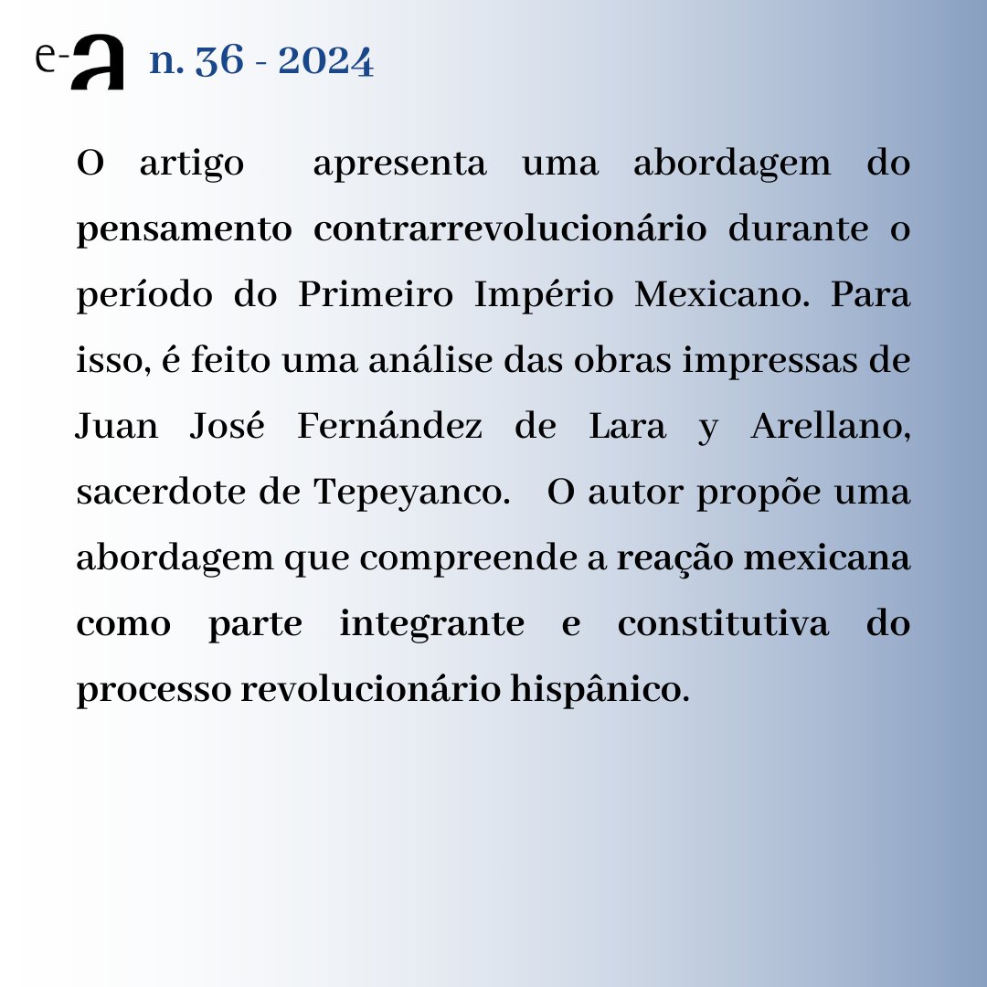 🎯 Novo artigo publicado!  O autor aborda o pensamento contrarrevolucionário durante o período do Primeiro Império Mexicano a partir das obras impressas de Juan José Fernández de Lara y Arellano.  

📷 Confira o texto no link:  periodicos.unifesp.br/index.php/alm/…

Boa leitura!