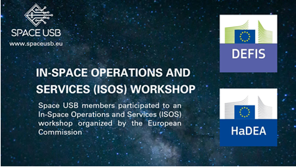 SpaceUSB's tweet photo. We are thrilled to share that Space USB members recently participated in the In-Space Operations and Services (ISOS) Cluster Workshop organized by @defis_eu and @EU_HaDEA . https://t.co/oaHxLqGqNm