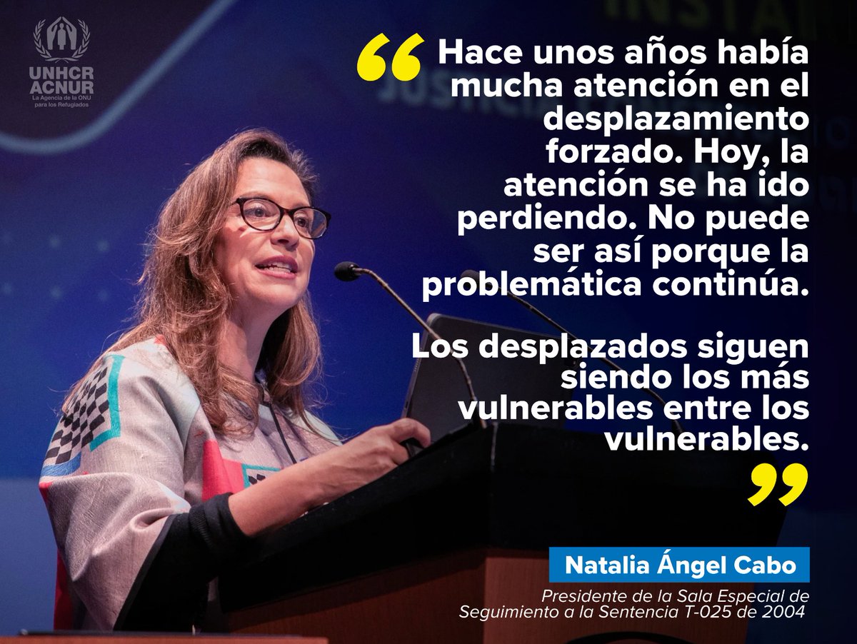 AcnurColombia's tweet image. Natalia Ángel Cabo, Presidente de la Sala Especial de Seguimiento a la Sentencia T-025 de 2004, hace un llamado a la acción para garantizar los derechos de los desplazados. #DesplazamientoYConstitución