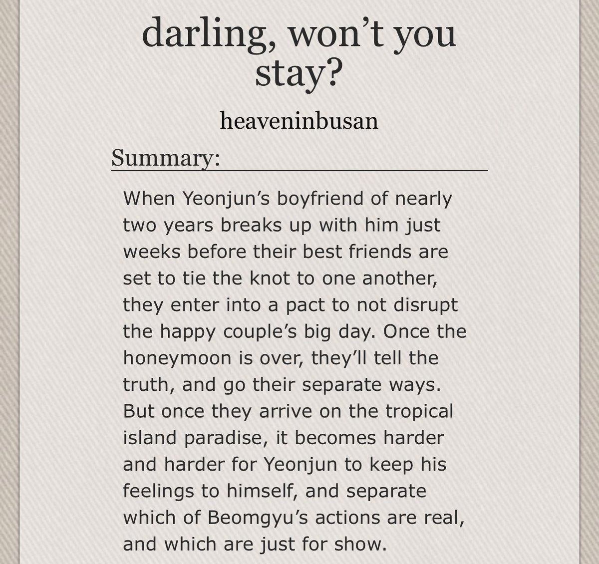 darling, won’t you stay?

♡ bmjn 
♡ rated E
♡ 6k, ongoing, ch 2/6
♡ idol bg/model yj, weddings, beaches
♡ exes to lovers, fake dating
♡ archiveofourown.org/works/56001313