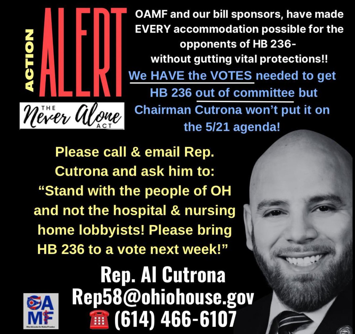 CRTL stands with OAMF: We HAVE the VOTES in committee and believe we have them on the House floor. It’s time to PASS the “NEVER ALONE ACT”! Please call & email Rep. Cutrona to stand with Ohioans Chairman Rep. Al Cutrona 📬 Rep58@ohiohouse.gov ☎️ (614) 466-6107