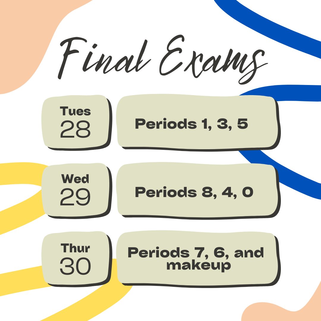 Let's finish strong! Final exams are next week. For a detailed schedule, visit your school's website under Upcoming Events.