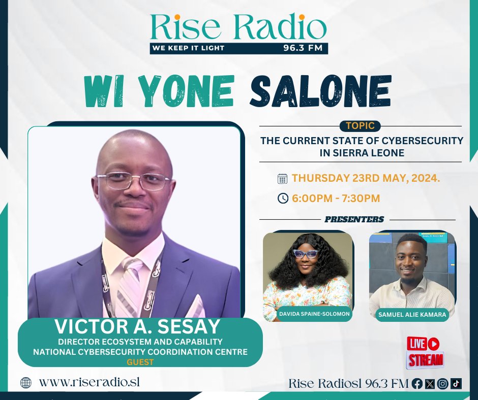 Join us today at 6pm on #WiYoneSalone for an enlightening conversation on 'The current state of #CybersecurityinSierraLeone', featuring Victor A Sesay - Director Ecosystem and Capability, National Cybersecurity Coordination Centre MT. @asmaakjames @mariamajbah9 #Riseradiosl